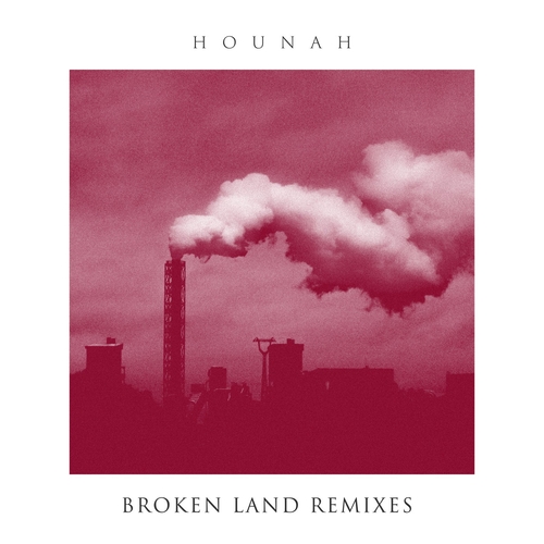 Hounah - Broken Land Remixes [FT049]